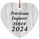 Petroleum Engineer Since 2024 - Heart Ornament F