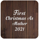 First Christmas As Mother 2021 - Drink Coaster D