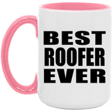 Best Roofer Ever - 15oz Accent Mug Pink