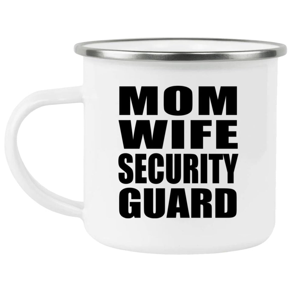 Mom Wife Security Guard - 12oz Camping Mug