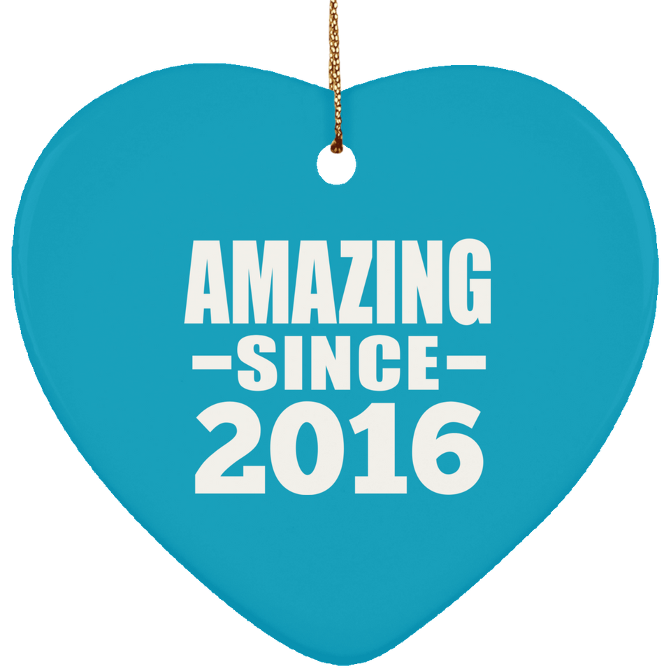 8th Birthday Amazing Since 2016 - Heart Ornament