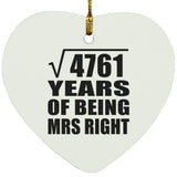 69th Anniversary Square Root of 4761 Years of Being Mrs Right - Heart Ornament