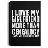 I Love My Girlfriend More Than Genealogy - Canvas Portrait