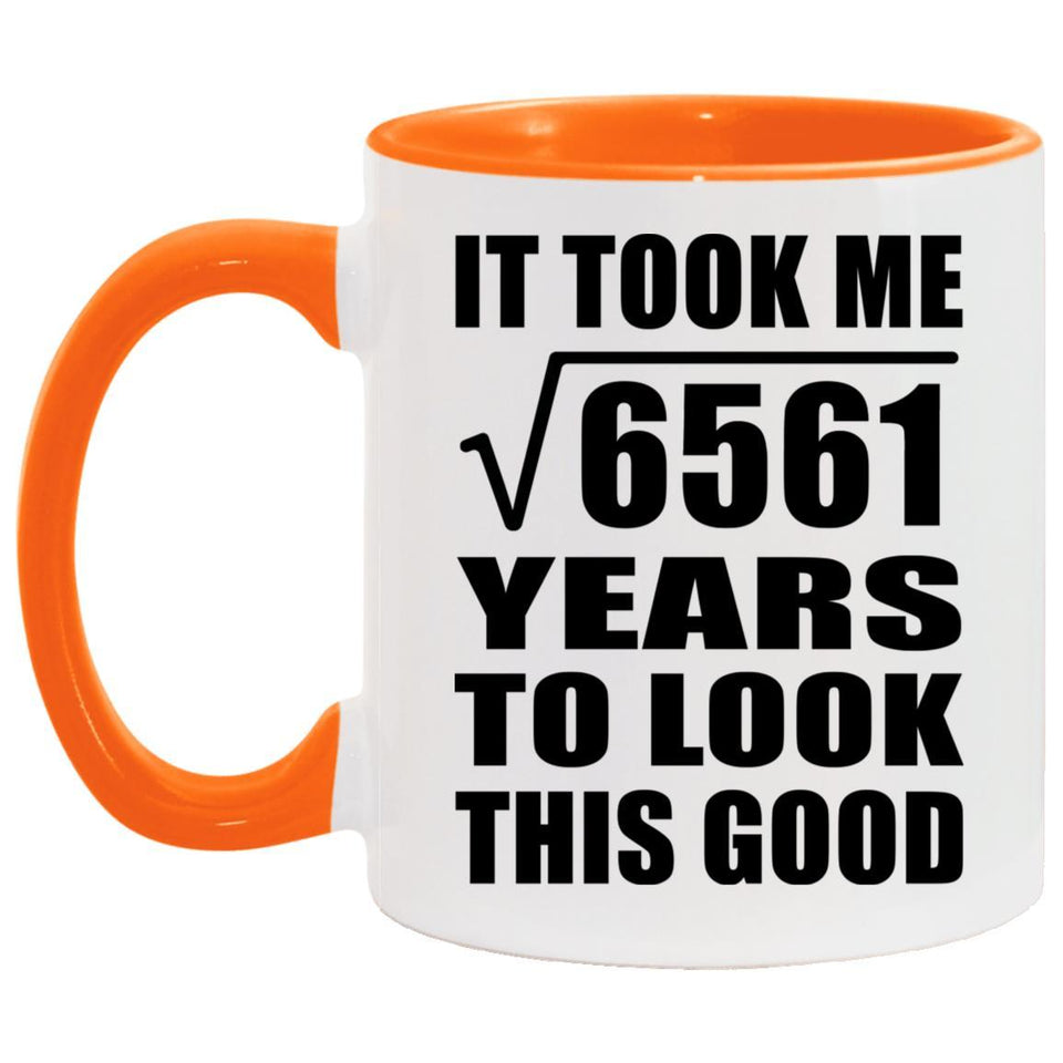 81st Birthday Took Square Root of 6561 Years To Look Good - 11oz Accent Mug Orange
