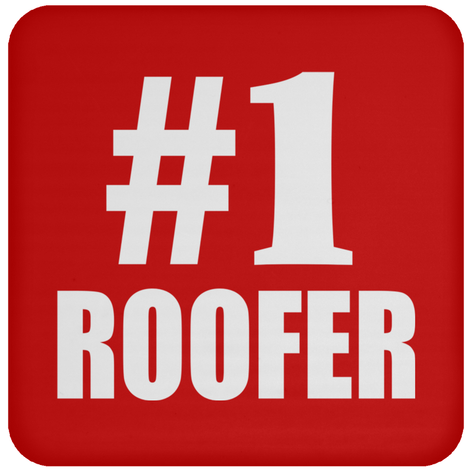 Number One #1 Roofer - Drink Coaster