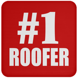 Number One #1 Roofer - Drink Coaster