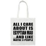 All I Care About Is Egyptian Mau - Tote Bag White