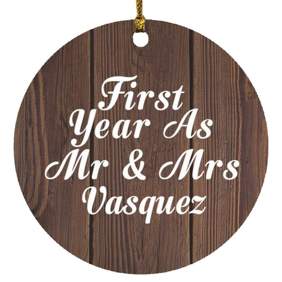 First Year As Mr & Mrs Vasquez - Circle Ornament D