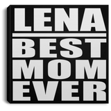 Lena Best Mom Ever - Canvas Square