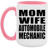 Mom Wife Automobile Mechanic - 15oz Accent Mug Pink
