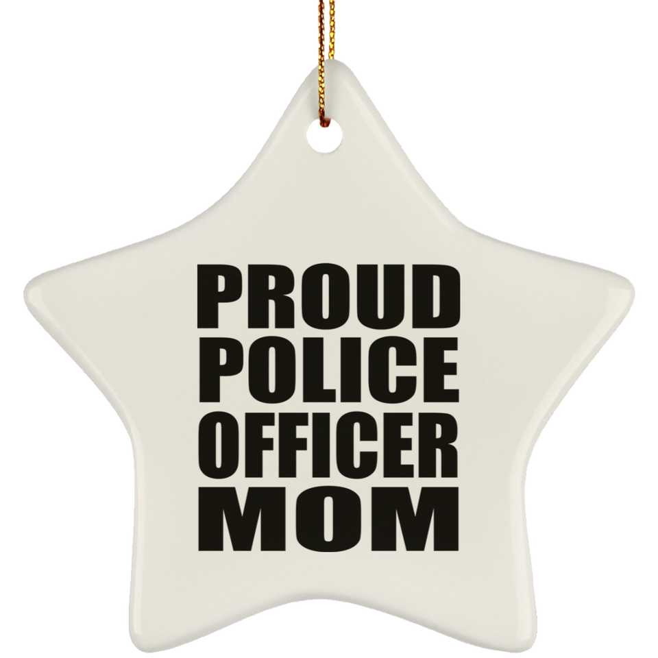 Proud Police Officer Mom - Star Ornament