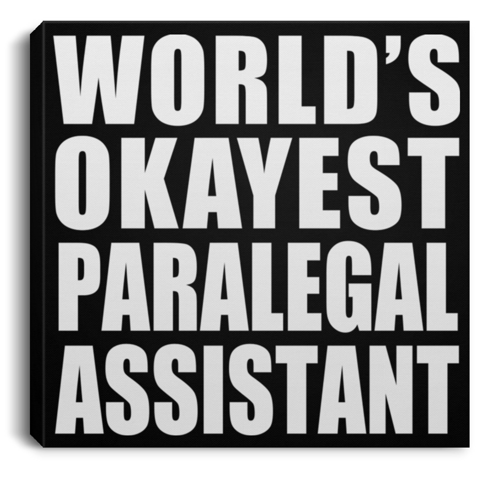 World's Okayest Paralegal Assistant - Canvas Square