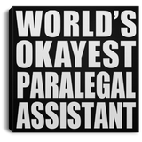 World's Okayest Paralegal Assistant - Canvas Square