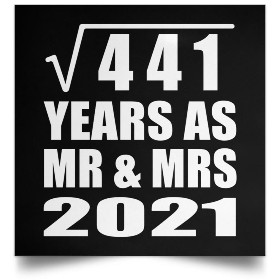 21st Anniversary Square Root of 441 Years As Mr & Mrs 2021 - Poster Square
