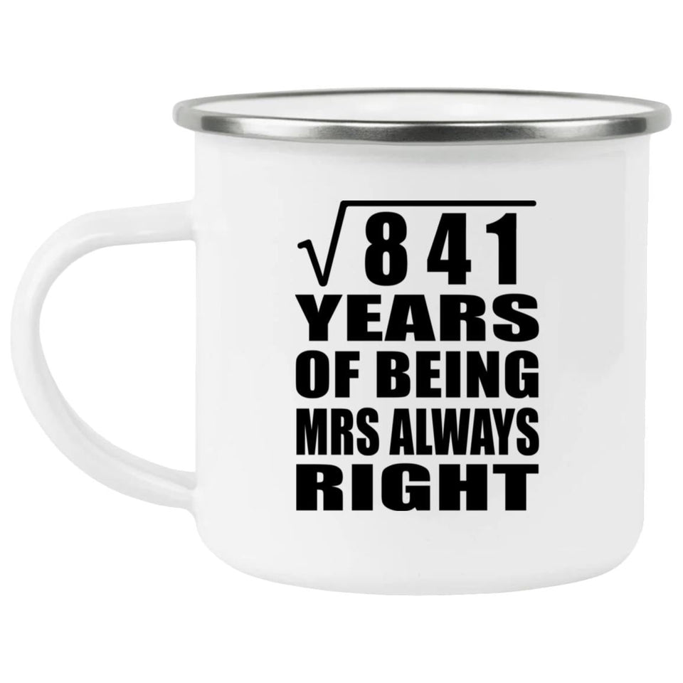 29th Anniversary Square Root of 841 Years Mrs Always Right - 12oz Camping Mug