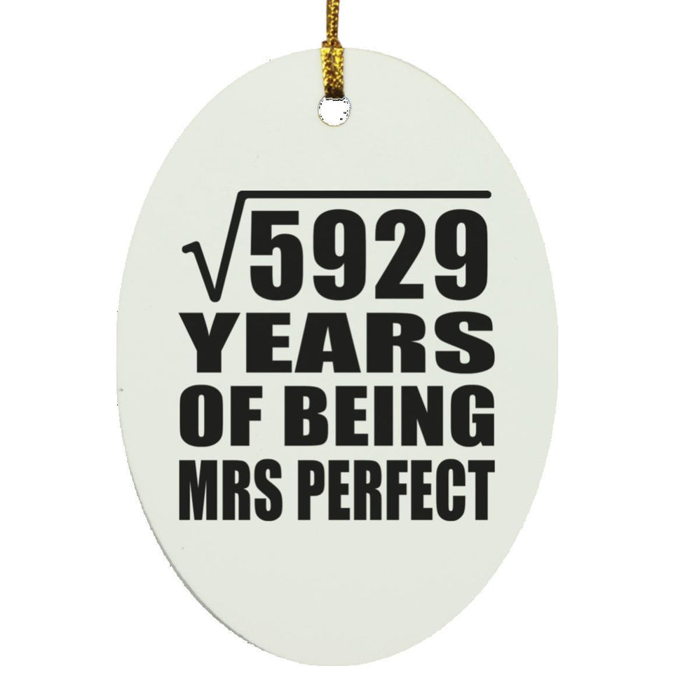 77th Anniversary Square Root of 5929 Years of Mrs Perfect - Oval Ornament