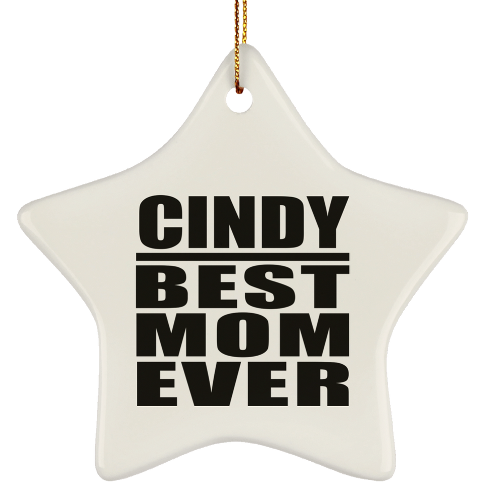 Cindy Best Mom Ever - Star Ornament