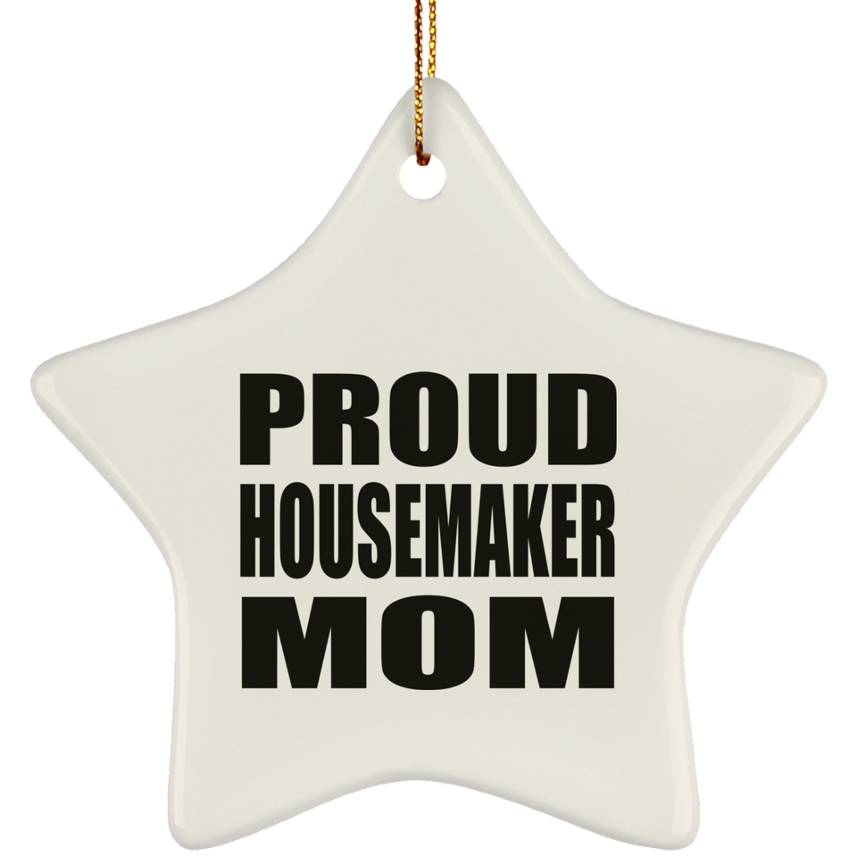 Proud Housemaker Mom - Star Ornament