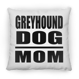 Greyhound Dog Mom - Throw Pillow