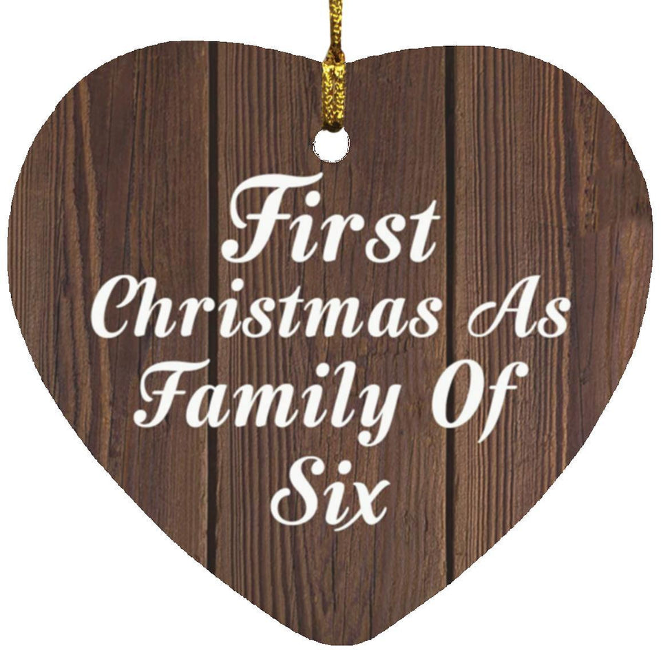 First Christmas As Family Of Six - Heart Ornament D