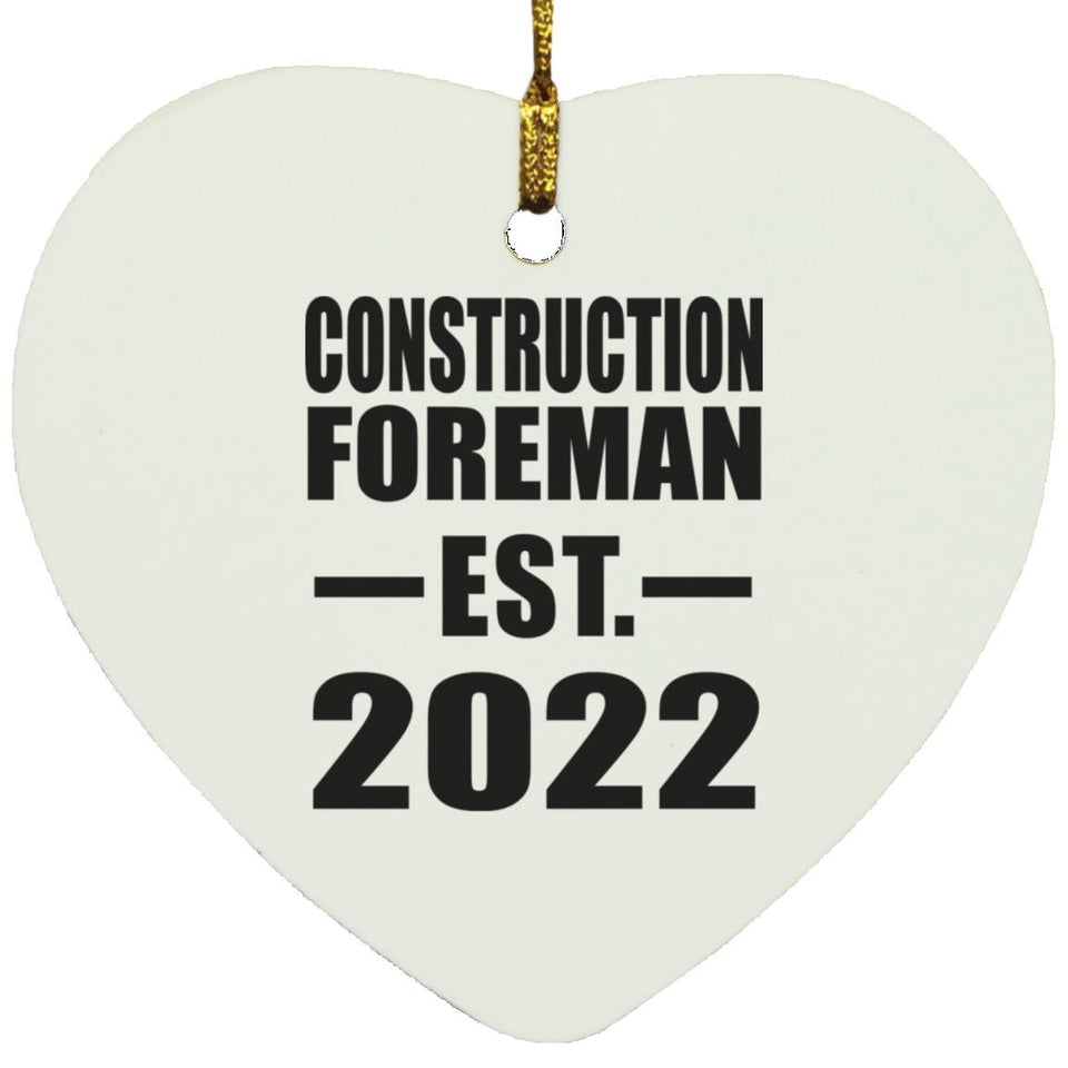 Construction Foreman Established EST. 2022 - Heart Ornament