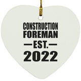Construction Foreman Established EST. 2022 - Heart Ornament