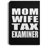 Mom Wife Tax Examiner - Canvas Portrait