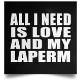 All I Need Is Love And My Laperm - Poster Square