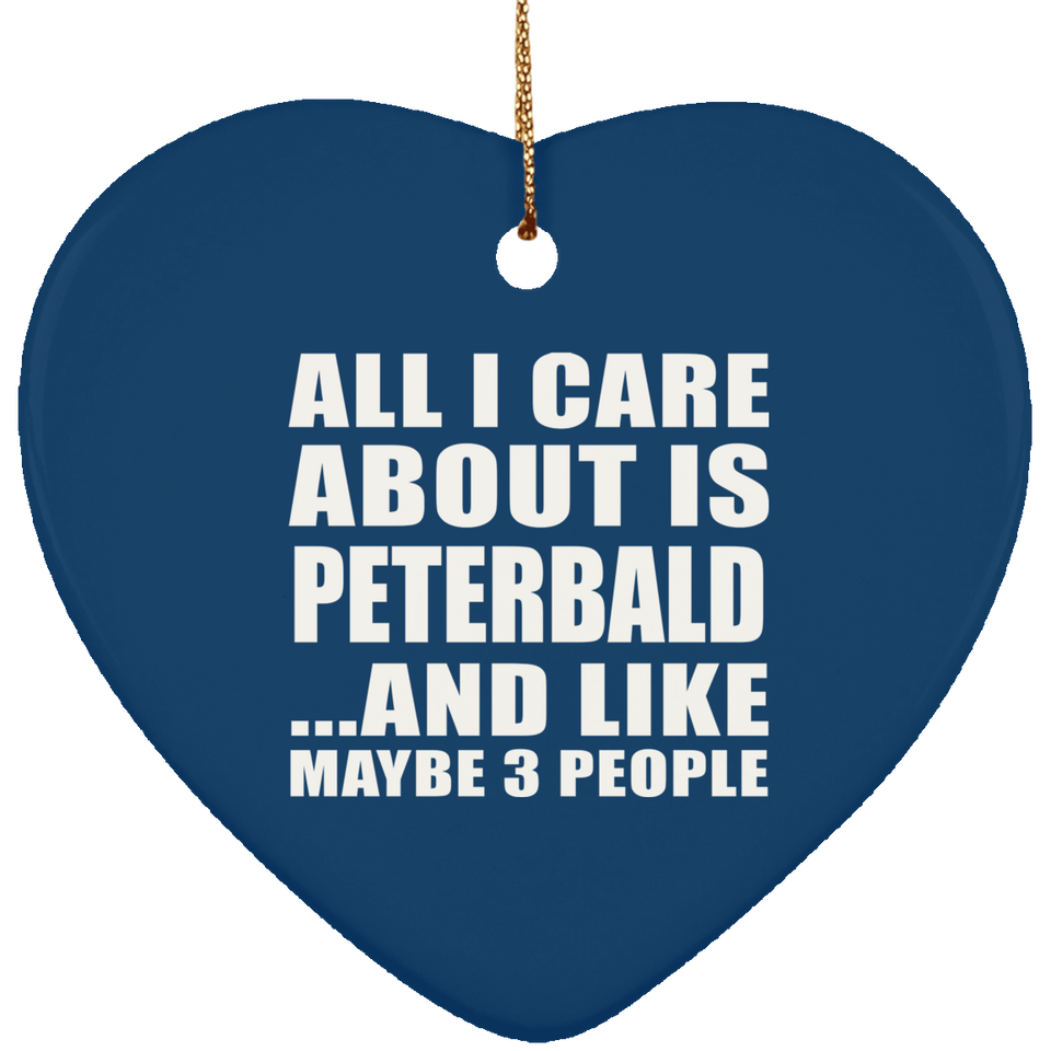 All I Care About Is Peterbald - Heart Ornament