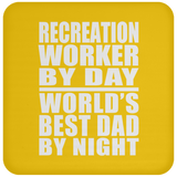 Recreation Worker By Day World's Best Dad By Night - Drink Coaster
