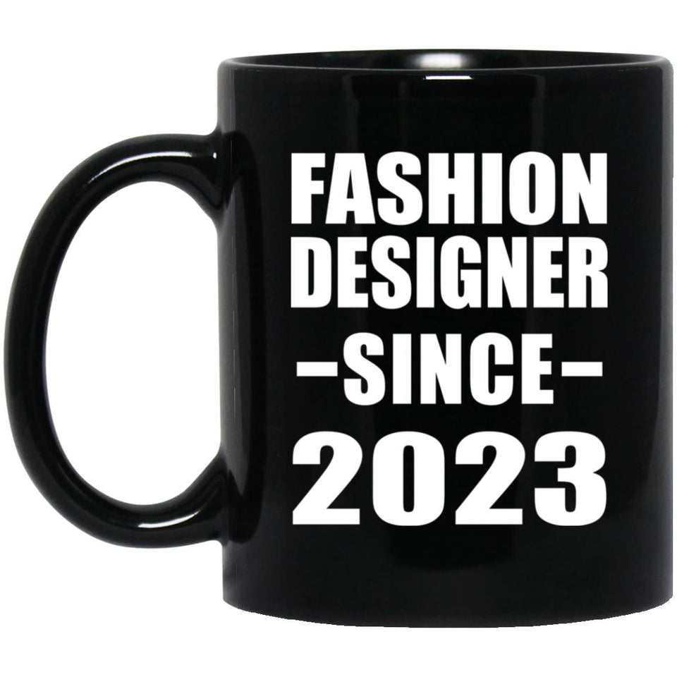 Fashion Designer Since 2023 - 11oz Coffee Mug Black