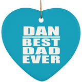 Dan Best Dad Ever - Heart Ornament