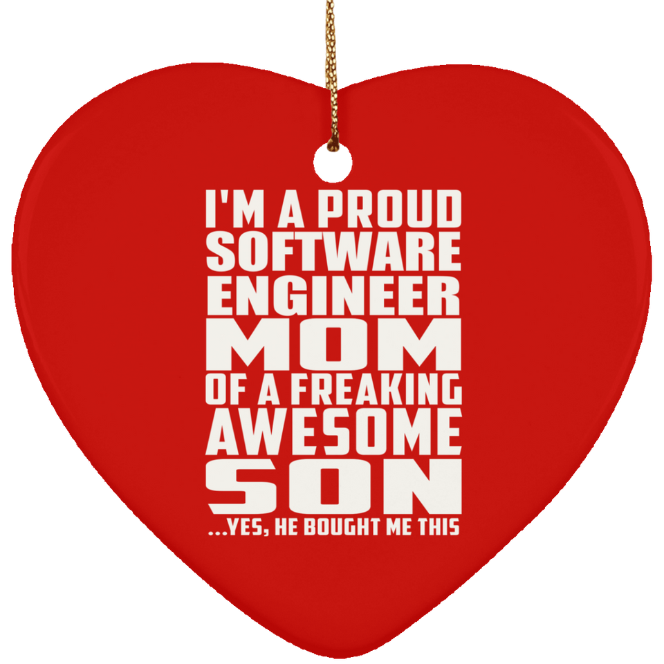 Proud Software Engineer Mom Of Awesome Son - Heart Ornament