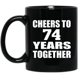 74th Anniversary Cheers To 74 Years Together - 11oz Coffee Mug Black