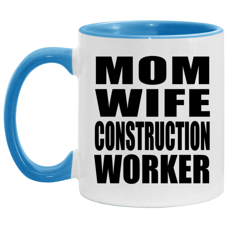 Mom Wife Construction Worker - 11oz Accent Mug Blue