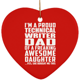 Proud Technical Writer Dad Of Awesome Daughter - Heart Ornament