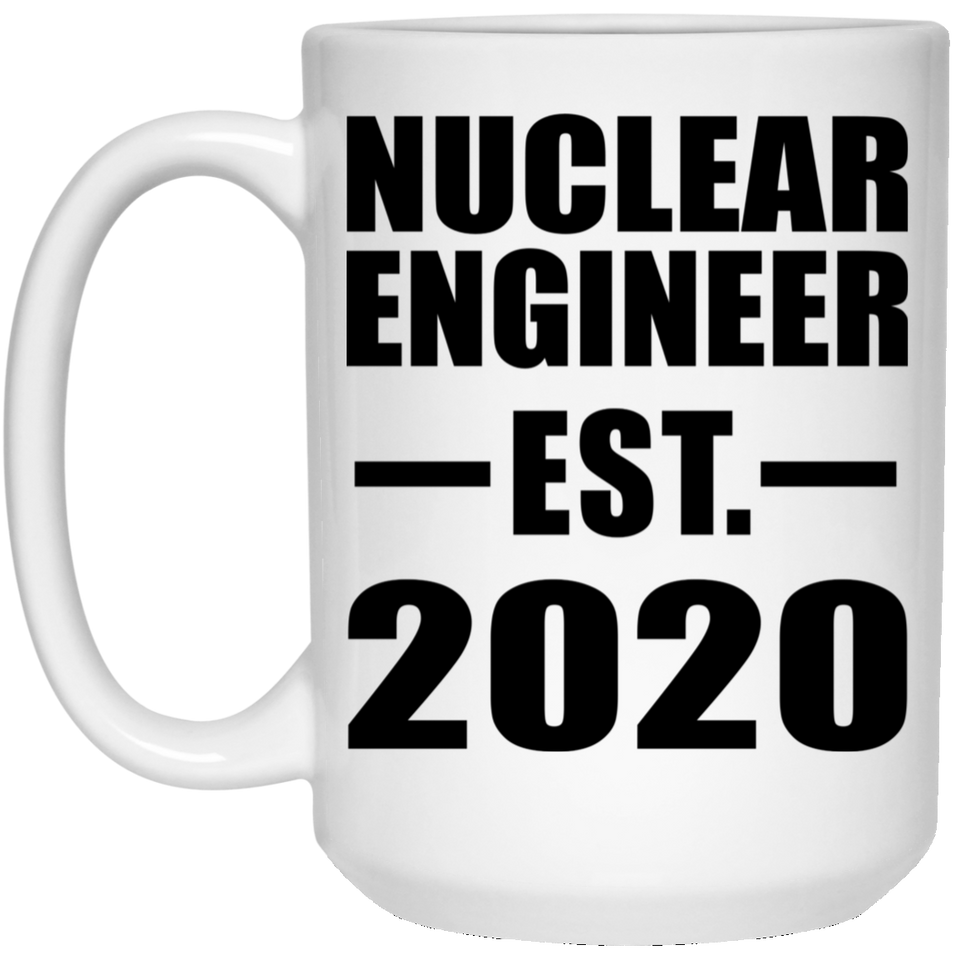 Nuclear Engineer Established EST. 2020 - 15oz Coffee Mug
