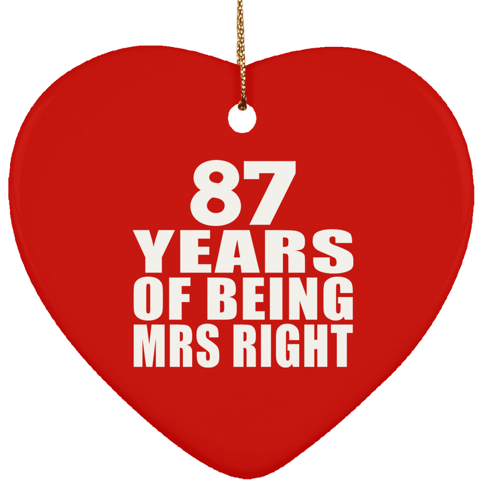 87th Anniversary 87 Years Of Being Mrs Right - Heart Ornament