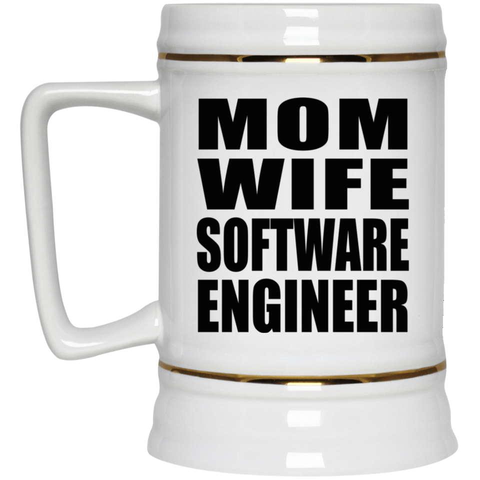 Mom Wife Software Engineer - Beer Stein