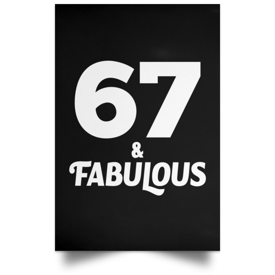 67th Birthday 67 & Fabulous - Poster Portrait