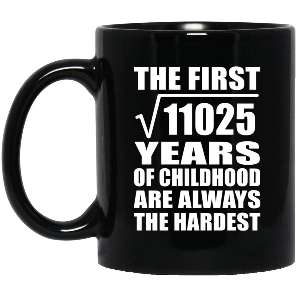 105th Birthday Square Root of 11025 Years of Childhood - 11oz Coffee Mug Black