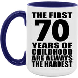 70th Birthday First 70 Years of Childhood Are The Hardest - 15oz Accent Mug Purple