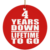 4th Anniversary 4 Years Down Lifetime To Go - Circle Ornament