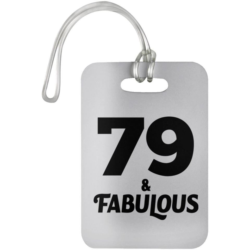 79th Birthday 79 & Fabulous - Luggage Bag Tag
