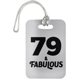 79th Birthday 79 & Fabulous - Luggage Bag Tag