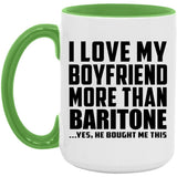I Love My Boyfriend More Than Baritone - 15oz Accent Mug Green