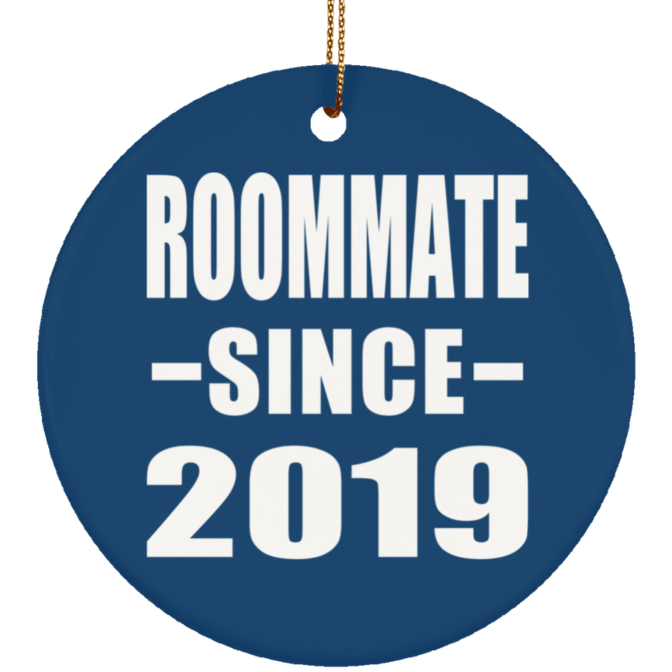 Roommate Since 2019 - Circle Ornament