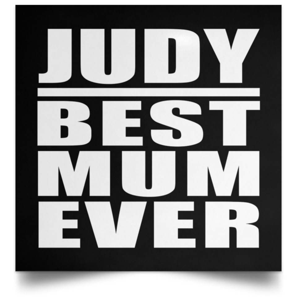 Judy Best Mum Ever - Poster Square