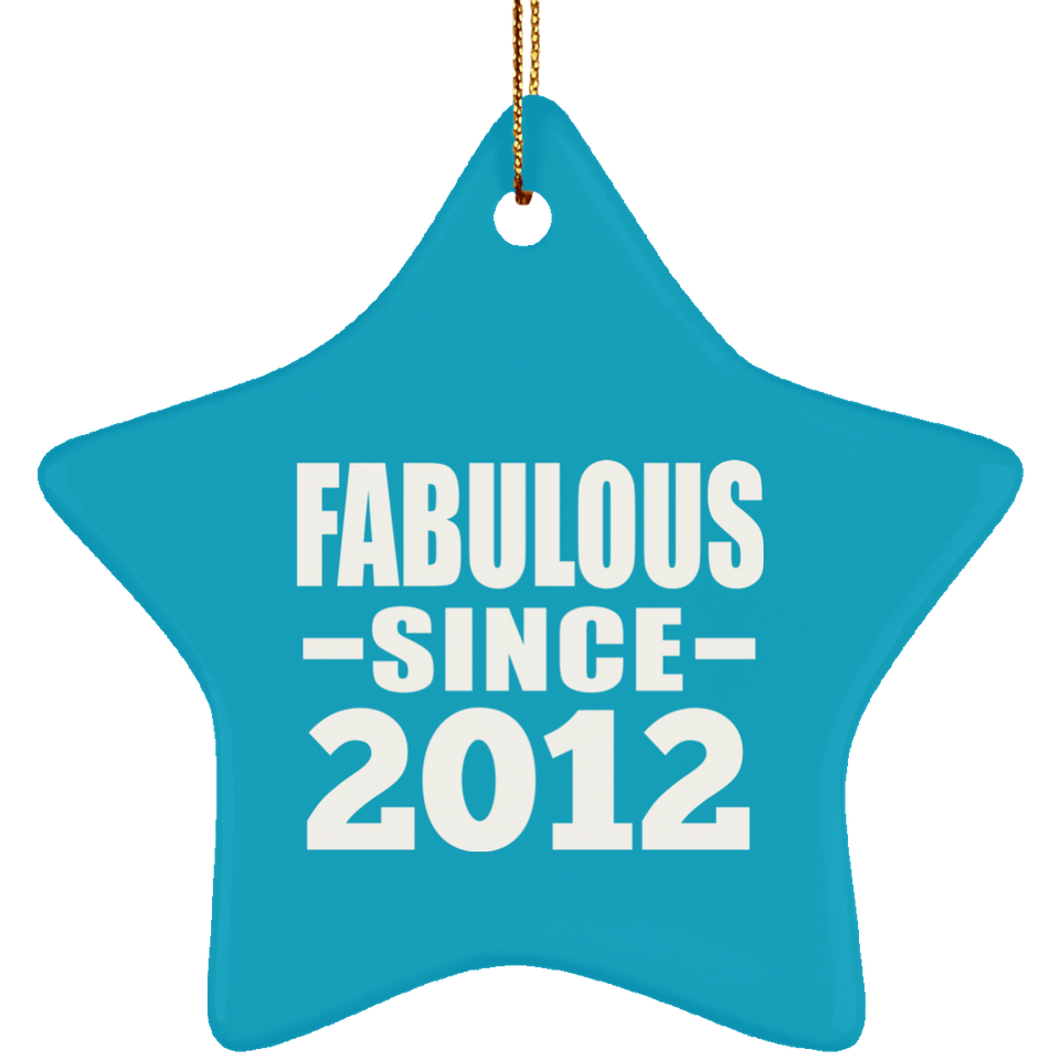 12th Birthday Fabulous Since 2012 - Star Ornament