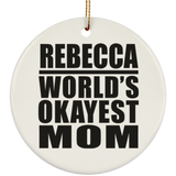 Rebecca World's Okayest Mom - Circle Ornament